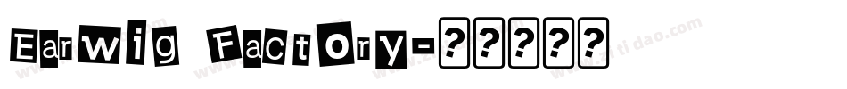 Earwig Factory字体转换